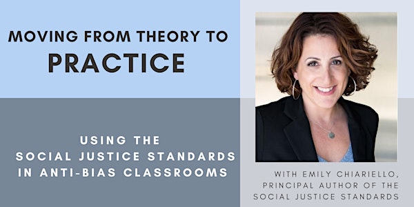 Theory to Practice: Using Social Justice Standards in Anti-Bias Classrooms