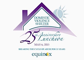 Equinox Domestic Violence Shelter 25th Anniversary Luncheon primary image