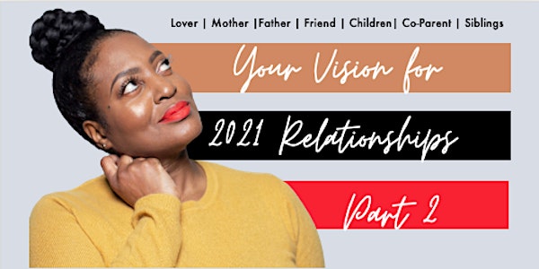 Your Vision for 2021 Relationships PART 2