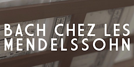 Bach chez les Mendelssohn concert primary image