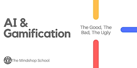 [AUTOWEBINAR] AI & Gamification: The Good, The Bad, The Ugly Tickets
