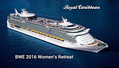 Royal Caribbean Cruise - BWE Women's Retreat 2016 - Bahamas primary image