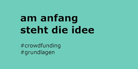 Crowdfunding Akademie: Deine Idee richtig umsetzen
