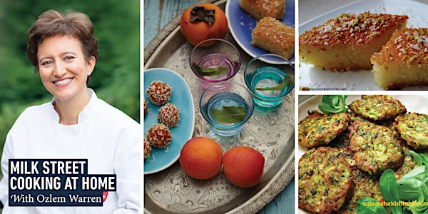 Cooking at Home with Ozlem Warren: Turkish Recipes for Spring