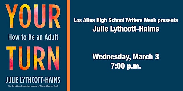 Julie Lythcott-Haims discusses her new book, Your Turn: How to Be an Adult
