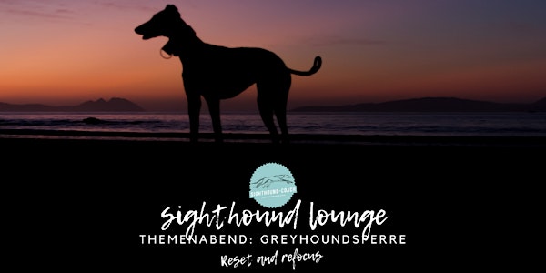 Sighthound Lounge Themenabend: Greyhoundsperre