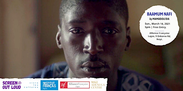 Screen Out Loud presents: BAAMUM NAFI by Mamadou Dia