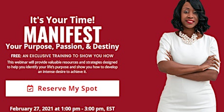 It's Your Time!! Manifest Your Purpose, Passion, and Destiny primary image