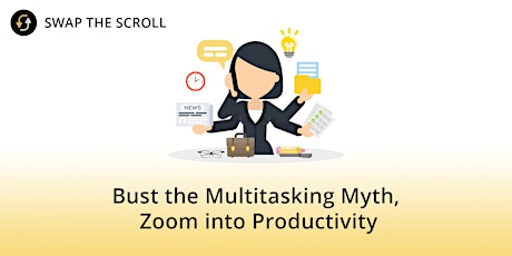 Bust the Multitasking Myth, Zoom into Productivity primary image