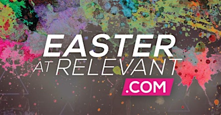 Easter at Relevant 2015 primary image