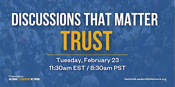 Discussions That Matter: Trust