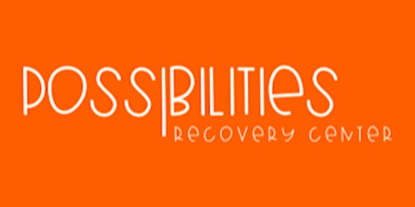 Possibilities Recovery Center - Online Fundraising Gala