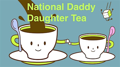 Los Angeles Daddy Daughter Tea Day 2015 primary image