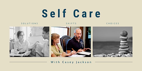 Self Care Sessions with Casey Jackson - Cohort A