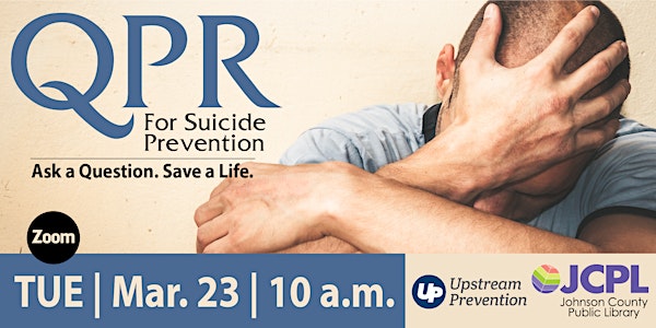Suicide Prevention:  QPR (Question, Persuade, Refer) Gatekeeper Training