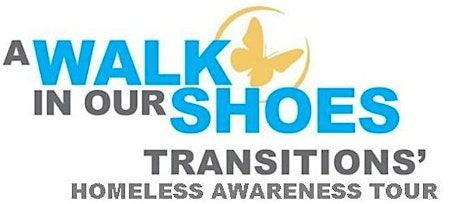 A Walk in Our Shoes - Transitions' Homeless Awareness Walk and Tour primary image
