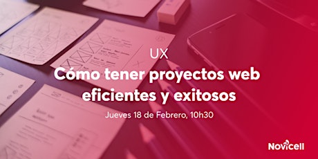 Imagen principal de UX: Cómo tener proyectos web eficientes y exitosos