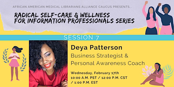 Radical Self Care & Wellness: Deya Patterson