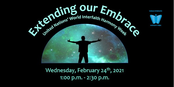 Extending Our Embrace-United Nations’ World Interfaith Harmony Week