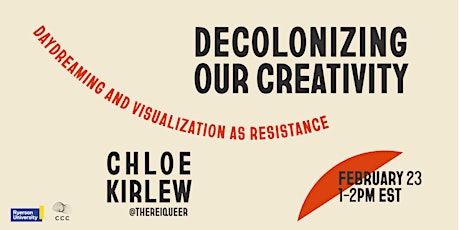 Decolonizing Our Creativity: Daydreaming and Visualization as Resistance primary image