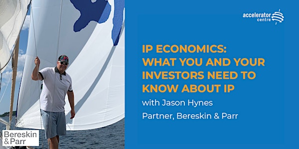 IP Economics: What You and Your Investors Need to Know About IP