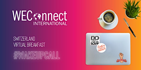 WEConnect International Switzerland Virtual Breakfast «Wake-up Call» primary image