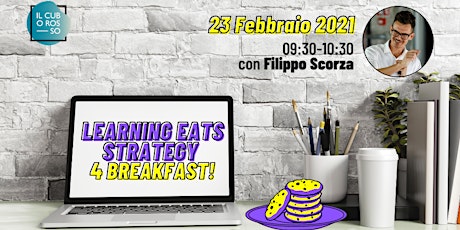 Immagine principale di Learning eats Strategy 4 Breakfast! w/ Filippo Scorza & Gioele Romano 