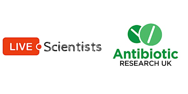 Antibiotic Resistance Webinar - LIVE with Scientists and ANTRUK