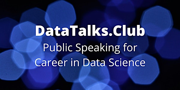 The Essentials of Public Speaking for Career in Data Science