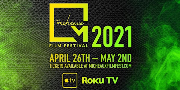 The Micheaux Film Festival 2021