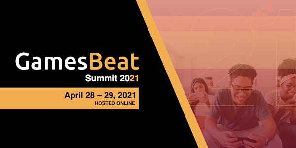 GamesBeat Summit 2021