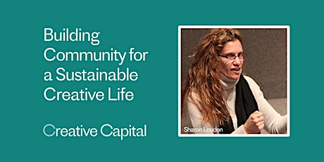 Building Community for a Sustainable Creative Life, with Sharon Louden