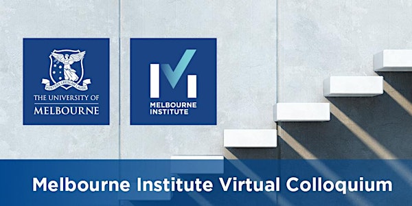 Melbourne Institute Virtual Colloquium