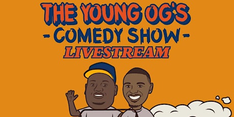 Primaire afbeelding van The Young OG's Comedy Show LIVESTREAM