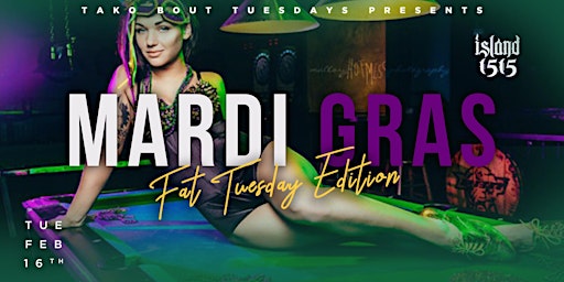 MARDI GRAS IN HOUSTON #TACOTUESDAY FAT TUESDAY EDITION primary image