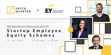 HQ Boardroom Discussion with EY: Startup Employee Equity Schemes