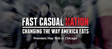 Fast Casual Nation Documentary Premiere primary image