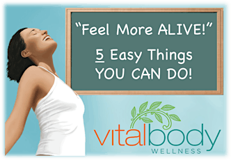 "FEEL More ALIVE!" 5 Easy Things You Can Do! primary image