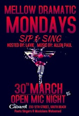 Mellow Dramatic Mondays Open Mic Night - #SipandSing primary image