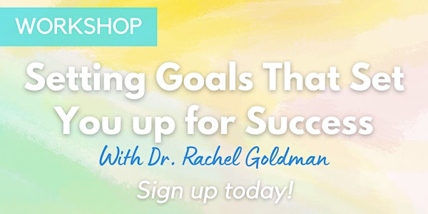 LIVE: Setting Goals That Set You up for Success