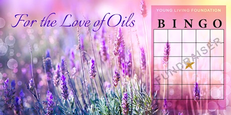 For The Love Of Oils Bingo - YL Foundation Fundraiser primary image