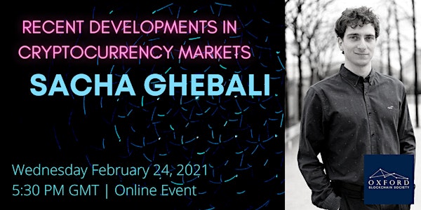 Oxford Blockchain Society event with Sacha Ghebali