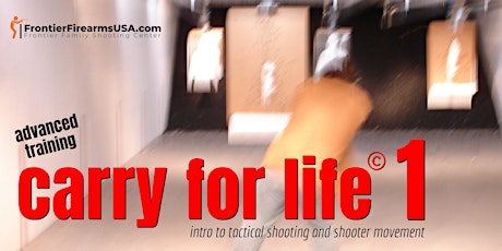 Carry For Life I:  Tactical Shooting and Movement tickets
