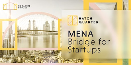 HQ MENA Bridge for Startups Launch Event (Virtual) primary image