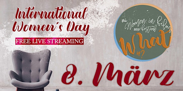 Live Streaming: "What If?" filmmakers showcase on International Women´s Day