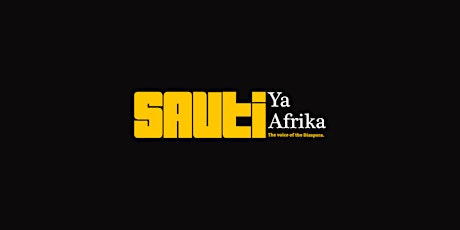 Primaire afbeelding van SAUTI Ya Afrika Magazine Launch