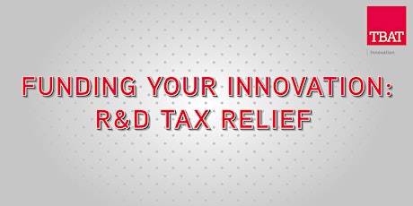 Funding your Innovation: R&D Tax Relief
