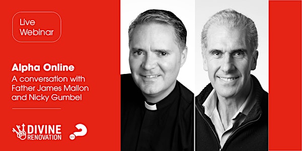 Alpha Online - A conversation with Fr James Mallon and Nicky Gumbel