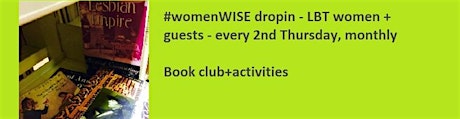 #womenWISE dropin – 2nd Thurs Monthly – book club+activities primary image