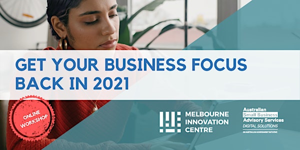 Get Your Business Focus Back in 2021